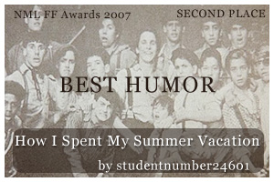 Best Humor Fic -  2nd Place: How I Spent My Summer Vacation